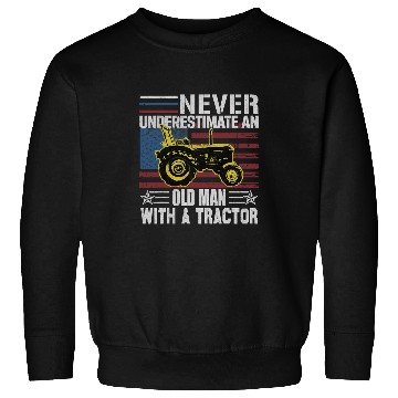 Discover Never Underestimate an Old man with a Tractor funny farming Sweatshirts