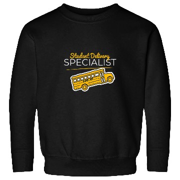 Discover School Bus Driver Student Delivery Specialist Sweatshirts