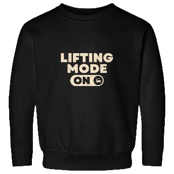 Discover Forklift Operator Lifting Mode On 1 Sweatshirts