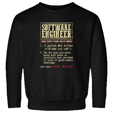 Discover Software Engineer Funny Dictionary Definition Sweatshirts