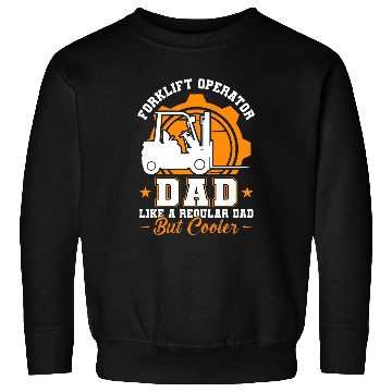 Discover Forklift Operator Dad Sweatshirts