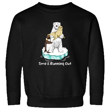 Discover Funny Bear Time Is Running Out Global Warming Polar Bear Climate Change Cute Bears Sweatshirts