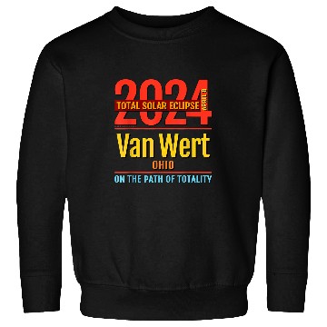 Discover Van Wert Ohio OH Total Solar Eclipse 2024 4 Sweatshirts