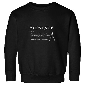 Discover land surveyor definition land surveyor Sweatshirts