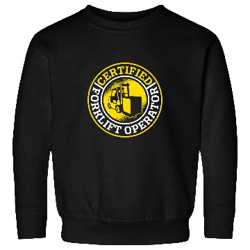 Discover Certified Forklift Operator 5 Sweatshirts