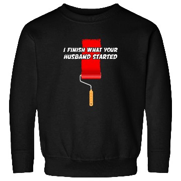 Discover I finish what your Husband started Handyman Craftsman Sweatshirts