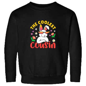 Discover Rabbits The Coolest Cousin Rabbit Sweatshirts