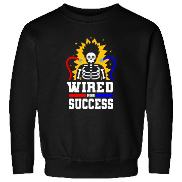 Discover Construction Electrician Lineman Job Wired For Success Sweatshirts