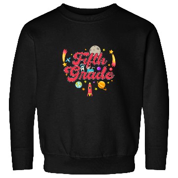 Discover Fifth Grade Teacher Outer Space Solar System Planet Sweatshirts