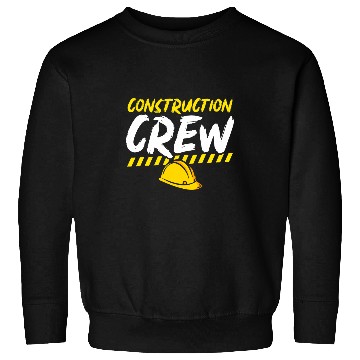 Discover Construction Crew Construction Site Builder 2 Sweatshirts