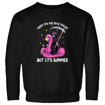 Discover When You Are Deads Inside But Its Summer Grim Reaper 106 Sweatshirts
