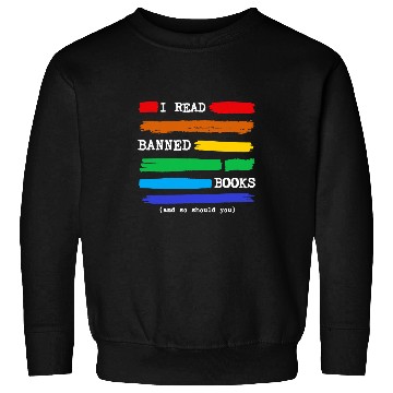 Discover Reading Book I Read Banned Books Colorful National Librarian Week Reader Sweatshirts
