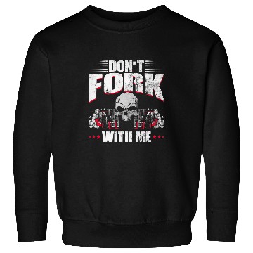 Discover Dont Fork With Me Funny Forklift Operator Forklift Driver 5 Sweatshirts