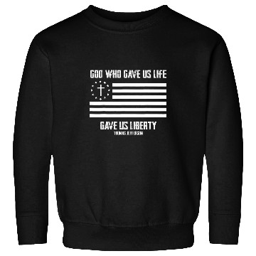Discover Christian Who Gave US Life Gave US Liberty Christ Sweatshirts