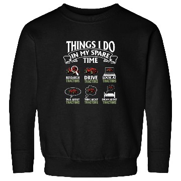 Discover Tractor driving Things I do in my Spare time Farmer Tractor Barn Cattle Sweatshirts