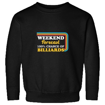 Discover Weekend Forecast Billiards Player Cue Snooker Pool 8 Ball Sweatshirts