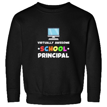 Discover School Principal Appreciation Virtually Awesome Sweatshirts