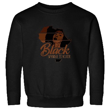 Discover Black History African Spanish Teacher Teaching Africa Sweatshirts