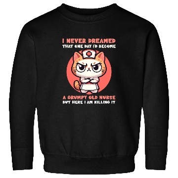 Discover Grumpy Kitten nurses vintages Humor Nursing Career Sweatshirts
