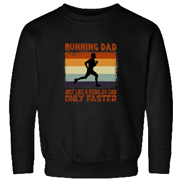 Discover Mens Running Dad Just Like A Regular Dad Only Faster Sweatshirts
