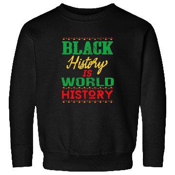 Discover Black History is World History Retro African American pride Sweatshirts