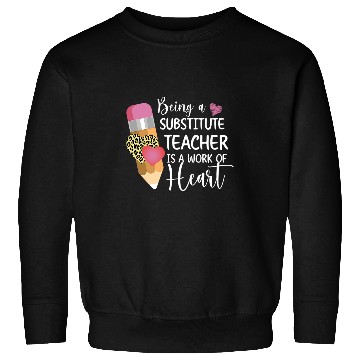 Discover Being A Substitute Teacher Substitute Teaching 2 Sweatshirts