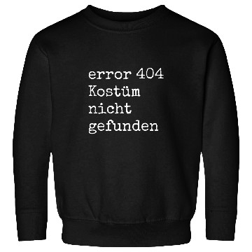 Discover Error 404 Costume Not Found Programmer Sweatshirts