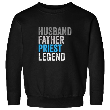 Discover Husband Father Priest Legend Funny Occupation Office Sweatshirts