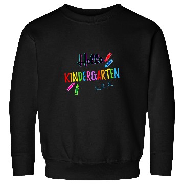 Discover Hello Kindergarten Crayons Teacher Student Back To School Sweatshirts