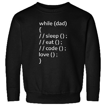 Discover While Dad Sleep Eat Code Love Programmer Programming Coder Sweatshirts