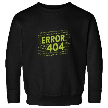 Discover Programmer Error 404 Computer 404 Day Science Sweatshirts
