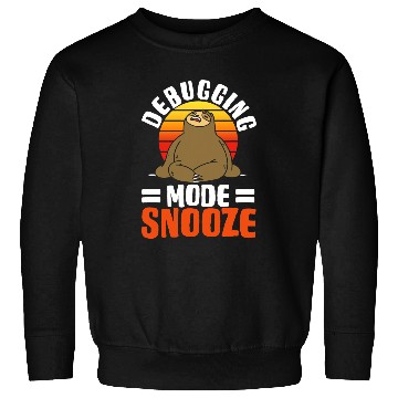 Discover Software Developer Debugging Mode Snooze Sweatshirts