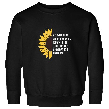 Discover Romans 828 8 28 God Jesus Religious Quote Christian Salty 1 Sweatshirts