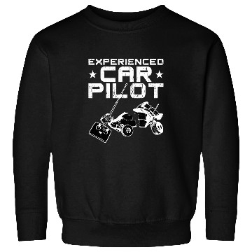 Discover Experienced Car Pilot Funny RC Crash Offroader RC Pilot Sweatshirts