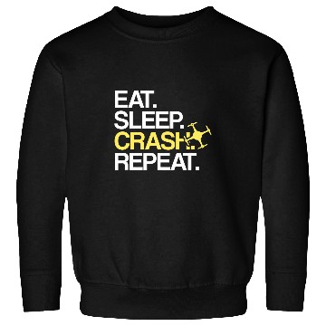 Discover Eat Sleep Crash Repeat Drone Pilot Sweatshirts