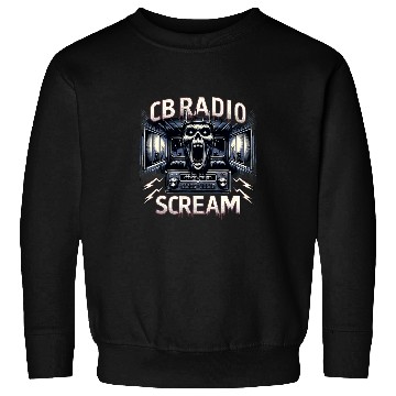 Discover CB Radio Scream Haunting Trucker Sweatshirts