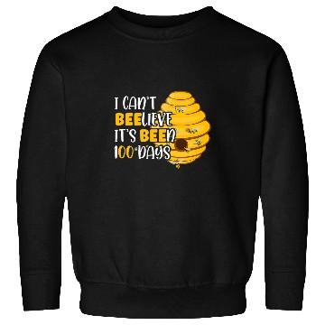 Discover I Cant Beelieve Its Been 100 Days Bee Hive Teacher Student Sweatshirts