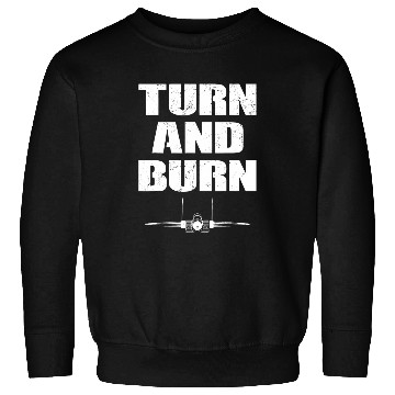 Discover Turn and Burn Fighter Jet Sweatshirts