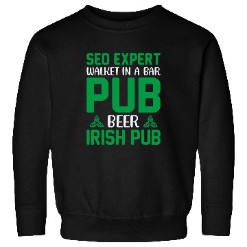Discover Seo Expert Walket In A Bar Pub Beer Computer Science Coder Sweatshirts
