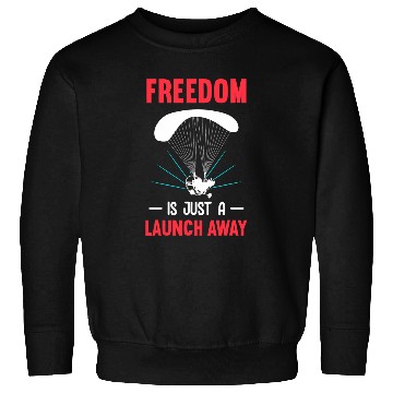 Discover Freedom Is Just A Launch Away Paramotor Pilot Paramotoring Sweatshirts