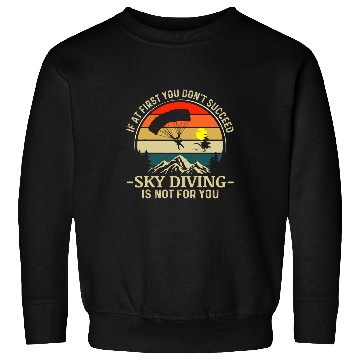 Discover Fall AirSport SoloFlight Skydiving Parachutists Pilot Sweatshirts