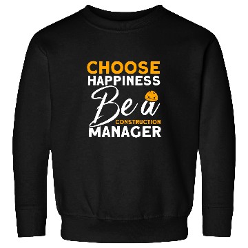 Discover Choose Happiness Construction Manager Builders Supervisor Sweatshirts