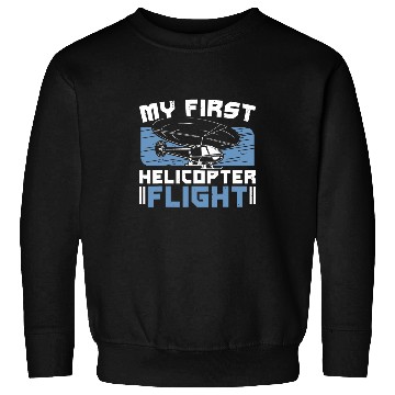 Discover My First Helicopter Flight Pilot Chopper Aviator Aviation Sweatshirts