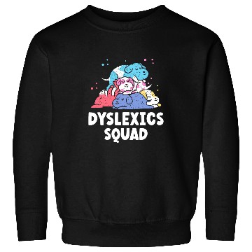 Discover Dyslexics Squad Speech Therapy Awareness Dyslexic Dyslexia Sweatshirts