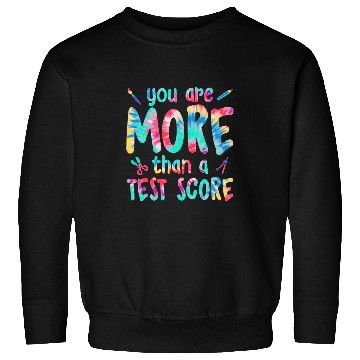 Discover Test Day For Teacher Professor Educator Principal Test Exam 11 Sweatshirts
