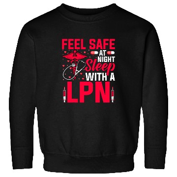 Discover Feel Safe at Night LPN Licensed Practical nurses LPN Sweatshirts
