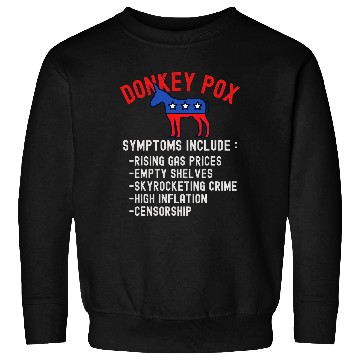 Discover Donkey Pox Conservative Republican antis Biden Donkeypox Sweatshirts