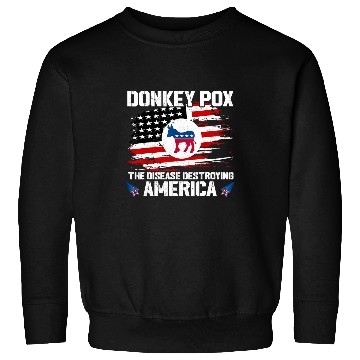 Discover Donkey Pox The Disease Destroying America USA Flag Funny Sweatshirts