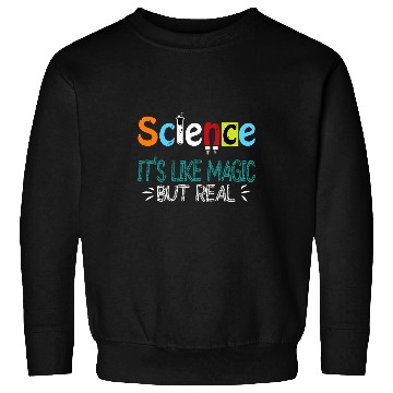 Discover SCIENCE ITS LIKE MAGIC BUT REAL GEEK SCIENTIST 2 Sweatshirts