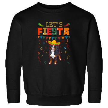 Discover Mexican Cinco De Mayo Fiesta Lets Fiesta Bernese Mountain 3 Sweatshirts
